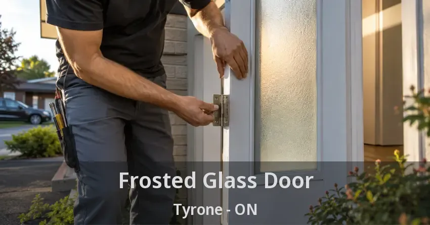 Frosted Glass Door Tyrone - ON